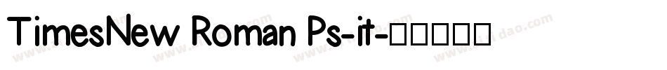 TimesNew Roman Ps-it字体转换 TimesNew Roman Ps-it字体转换